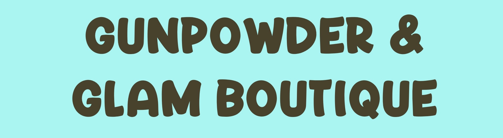 Gunpowder and Glam Boutique – Gunpowder and Glam Boutique