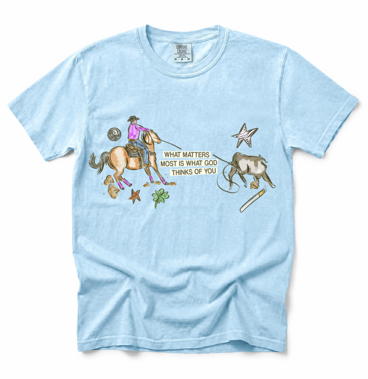 What Matters Most COMFORT COLORS TEE