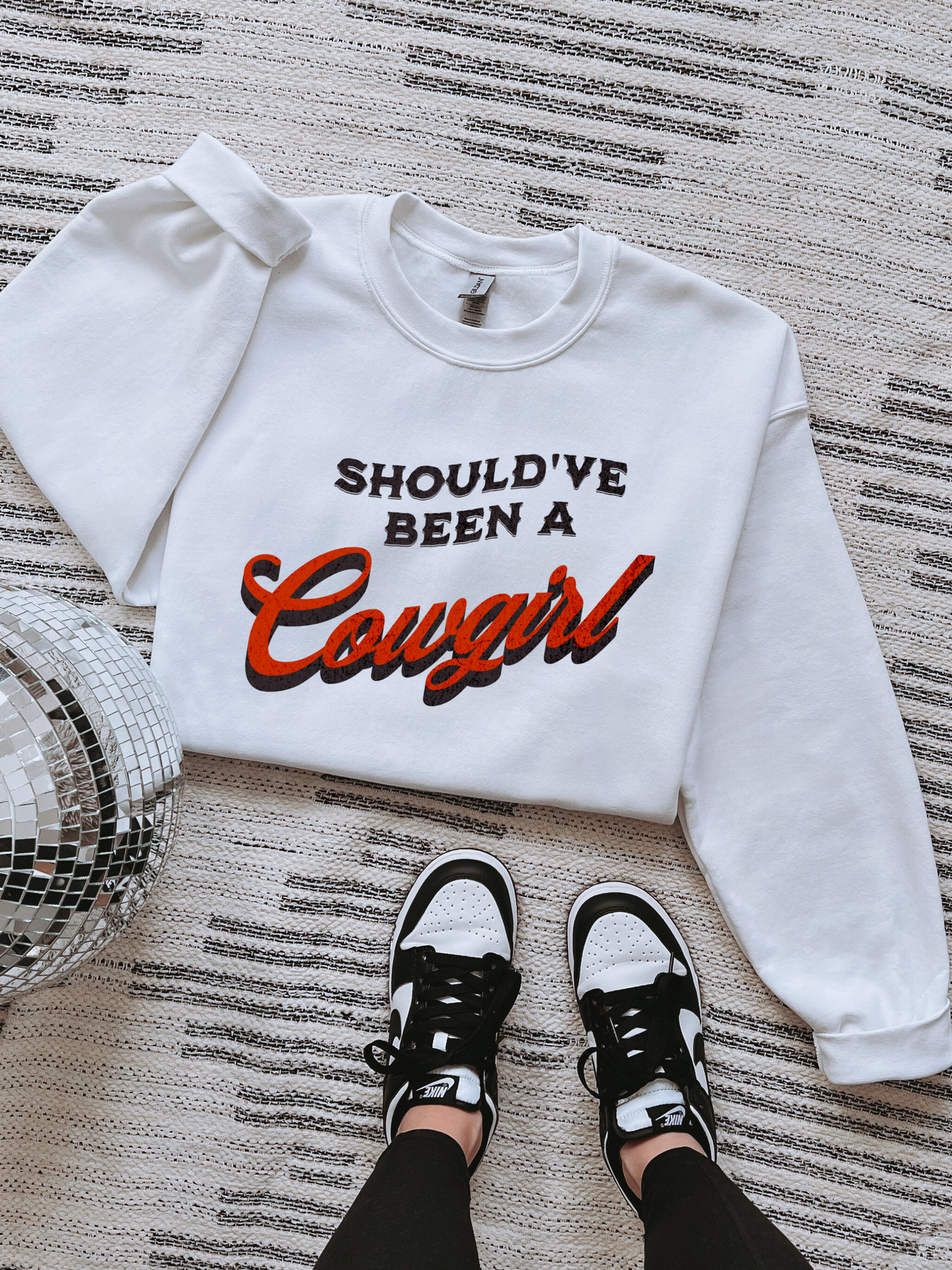 Should’ve Been A Cowgirl TEE or CREWNECK