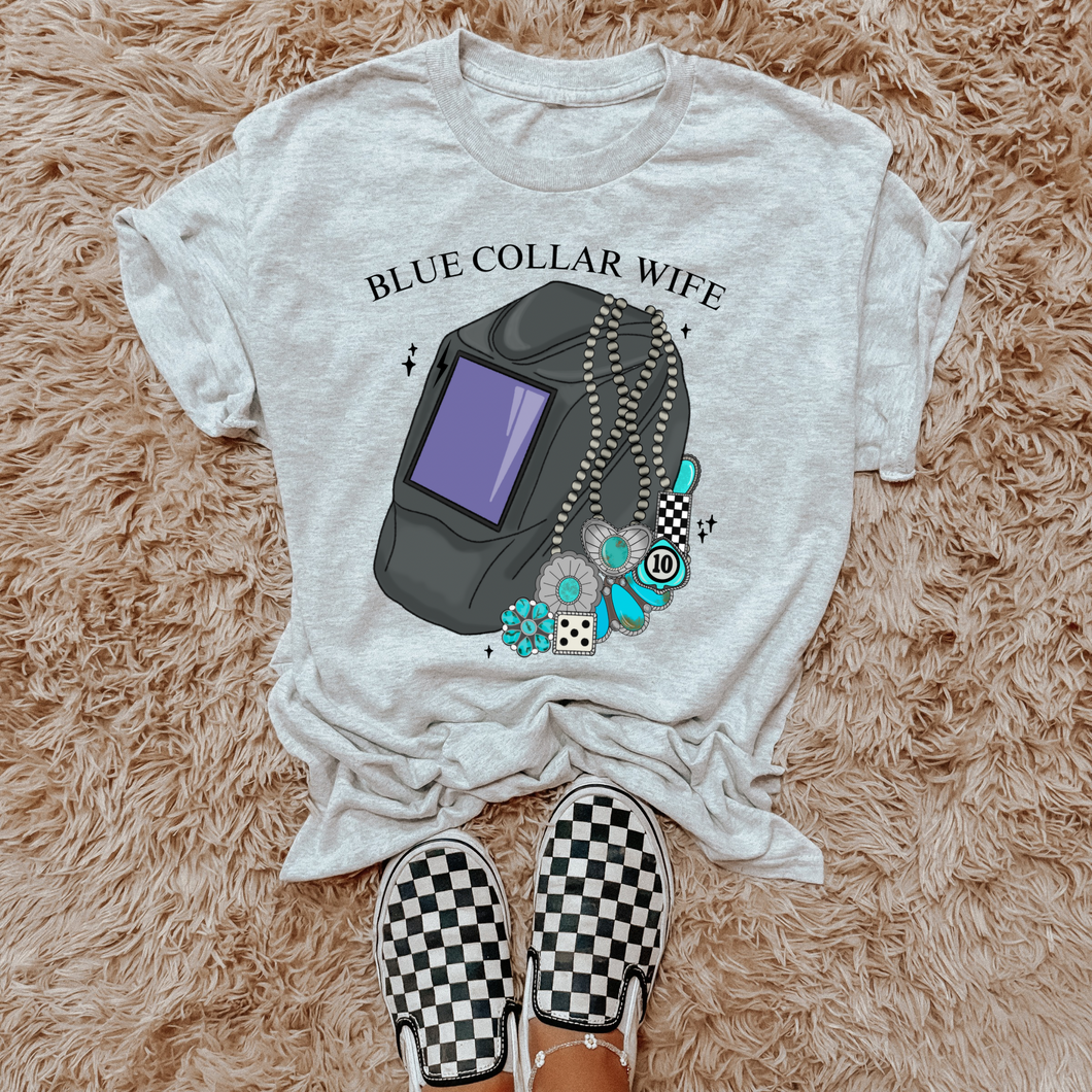 Blue Collar Wife (Welder) TEE or CREWNECK