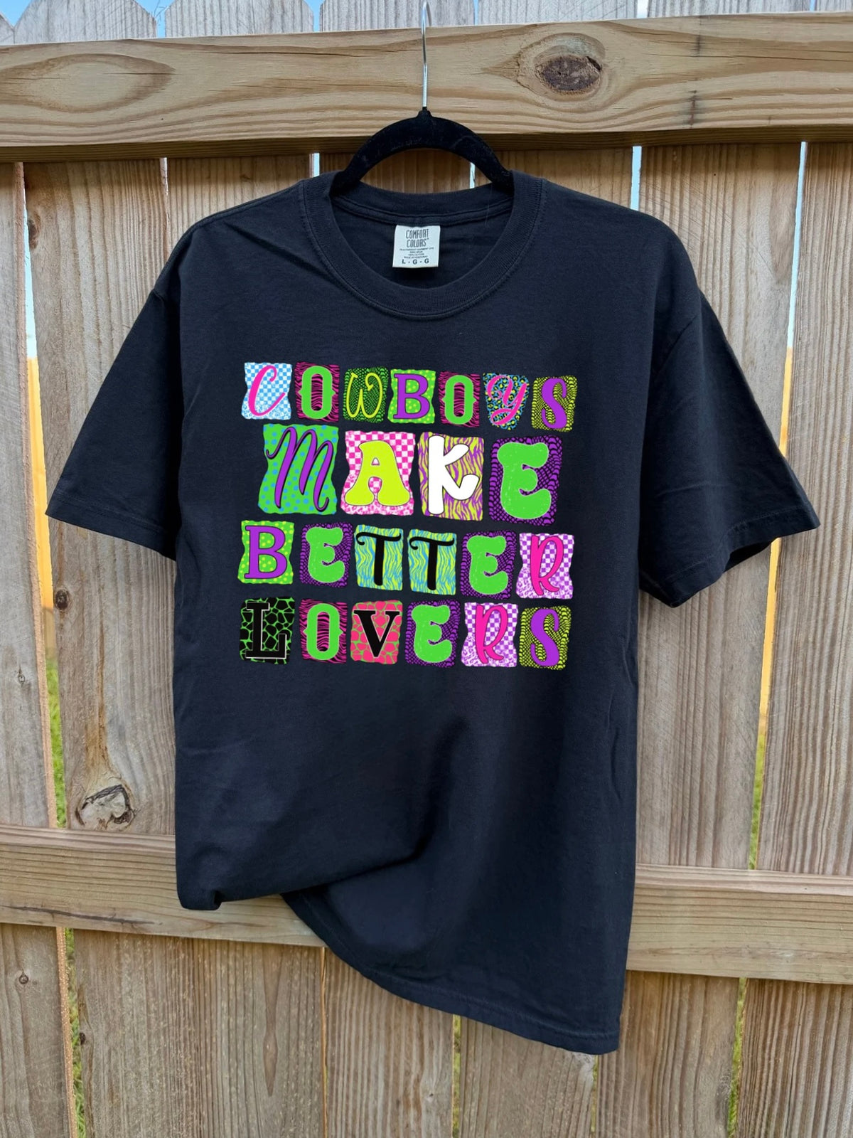Cowboys Make Better Lovers COMFORT COLORS TEE