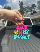 Load image into Gallery viewer, Back On My Bullsh!t Car Freshie
