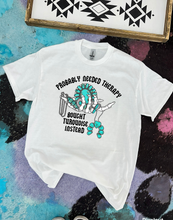 Load image into Gallery viewer, Turquoise &amp; Therapy tee or crewneck
