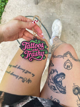 Load image into Gallery viewer, Tattoos Are Trashy Car Freshie
