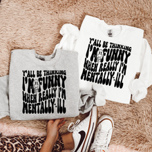 Load image into Gallery viewer, Mentally ILL TEE or CREWNECK
