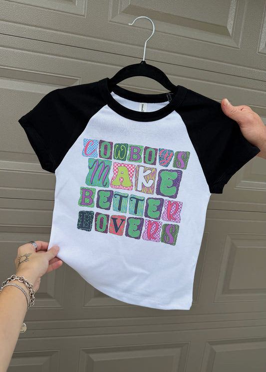 Cowboys Make Better Lovers Baby Tee