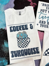 Load image into Gallery viewer, Coffee &amp; Turquoise TEE or CREWNECK
