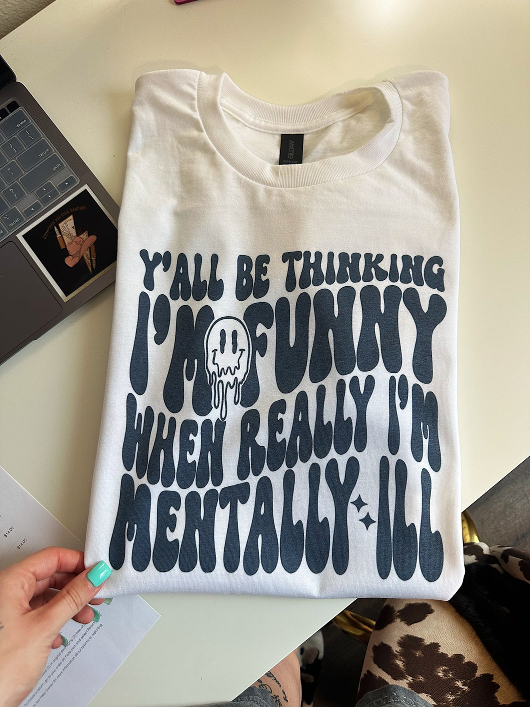 Mentally ILL TEE or CREWNECK