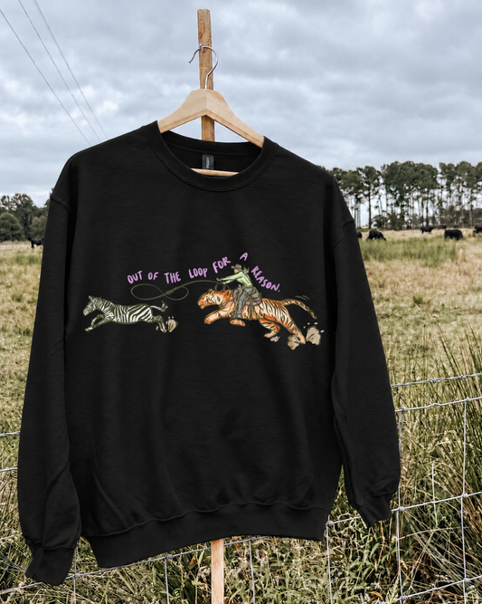 Out Of The Loop For A Reason Crewneck