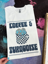 Load image into Gallery viewer, Coffee &amp; Turquoise TEE or CREWNECK
