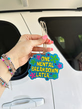 Load image into Gallery viewer, Mental Breakdown Car Freshie
