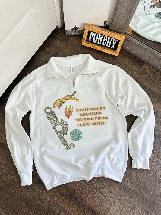 God Is Moving Mountains Quarter Zip