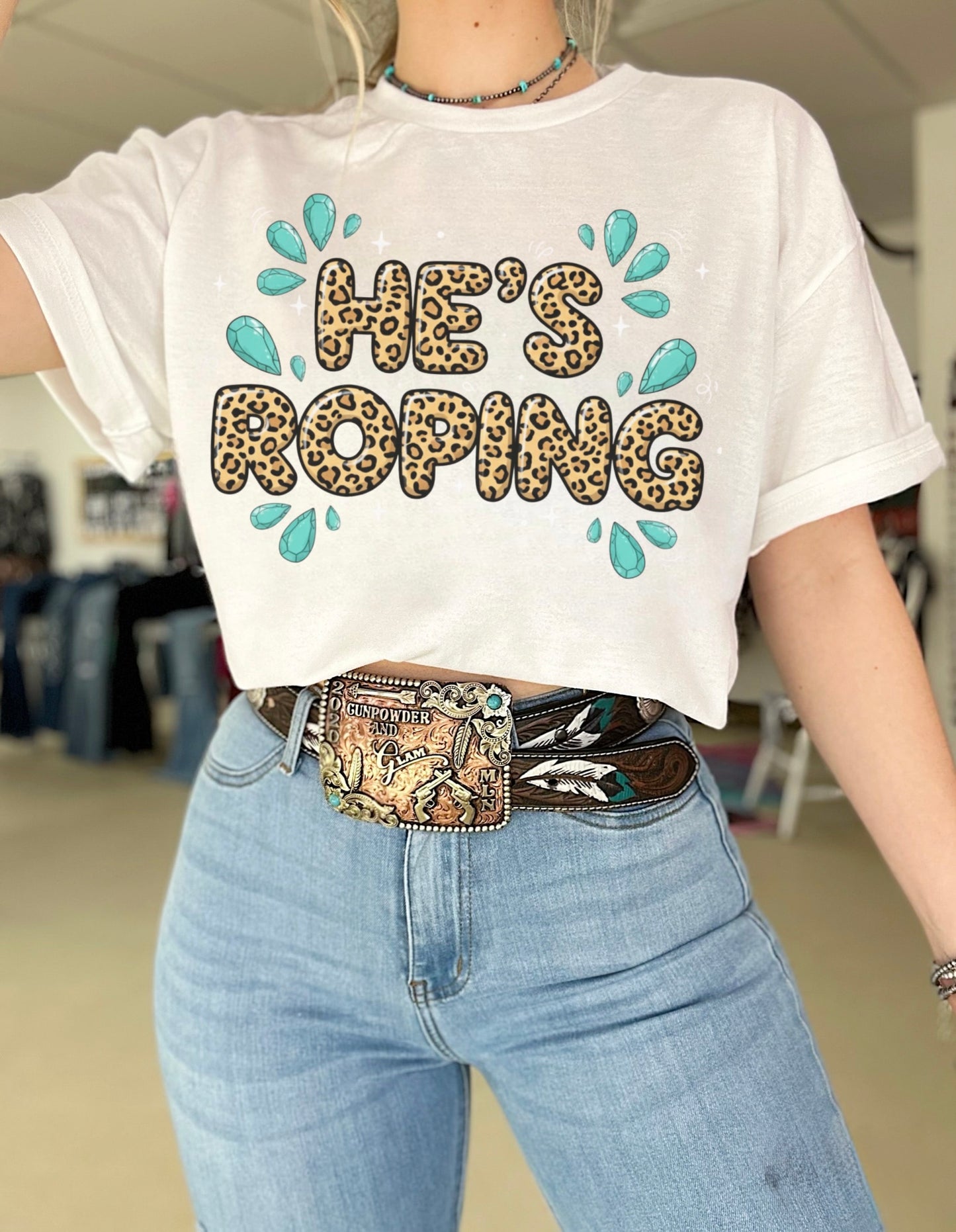 He’s Roping TEE or CREWNECK