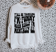 Load image into Gallery viewer, Mentally ILL TEE or CREWNECK

