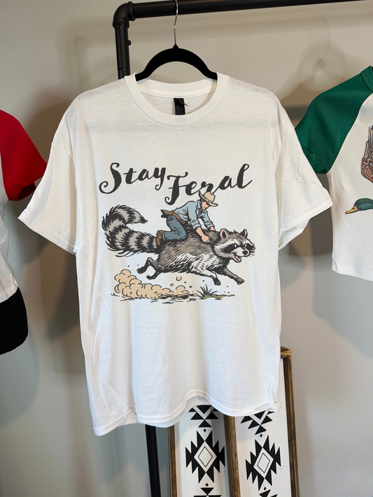 Stay Feral TEE or CREWNECK