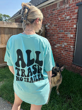 Load image into Gallery viewer, All Trash No Trailer Graphic Tee
