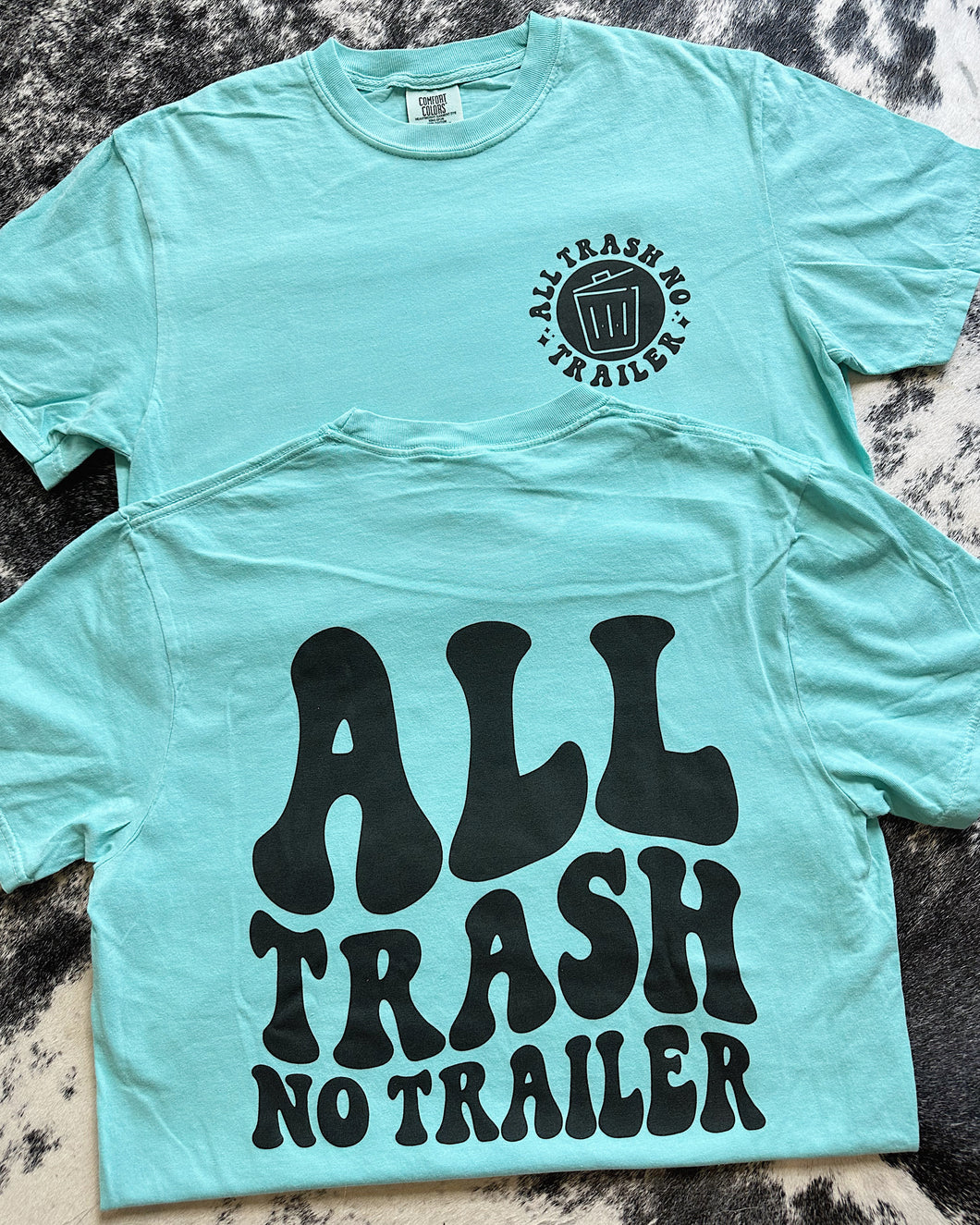 All Trash No Trailer Graphic Tee